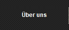 �ber uns