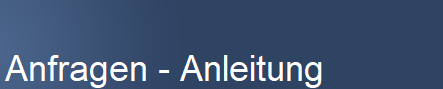 Anfragen - Anleitung