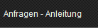 Anfragen - Anleitung