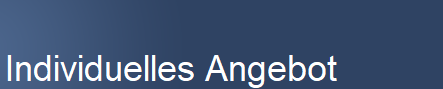 Individuelles Angebot