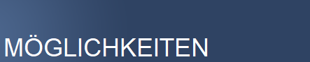 M�GLICHKEITEN