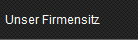 Unser Firmensitz